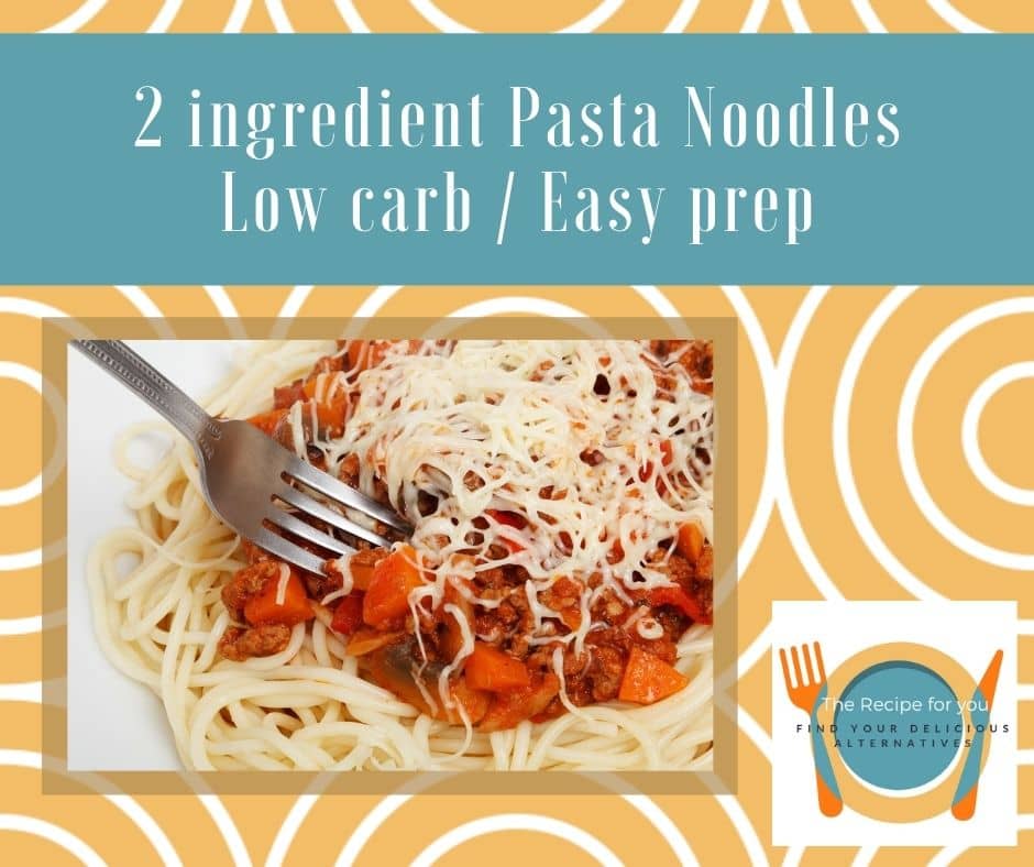 Low Carb – Easy Prep Pasta Noodles